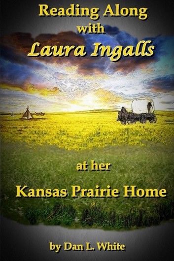 Reading Along With Laura Ingalls at her Kansas Prairie Home