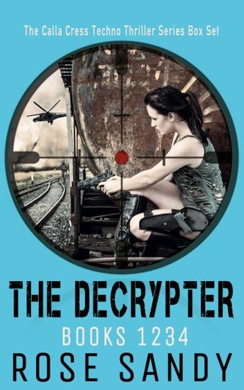 The Calla Cress Decrypter Thriller Series: Books 1-6