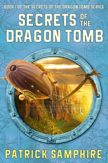 Secrets of the Dragon Tomb (Book 1 of the Secrets of the Dragon Tomb Series)