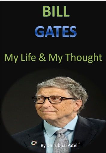 Bill Gates My Biopic & My Thought