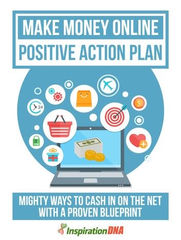 Make Money Online Positive Action Plan