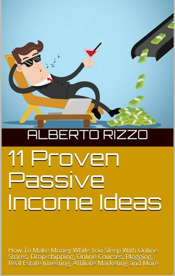 11 Proven Passive Income Ideas