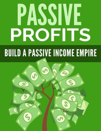 Passive Profits
