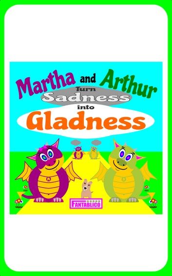 Martha and Arthur Turn Sadness into Gladness