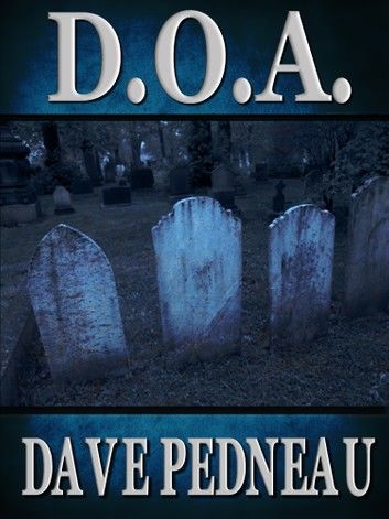 D.O.A - A Whit Pynchon Mystery