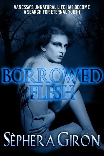 Borrowed Flesh