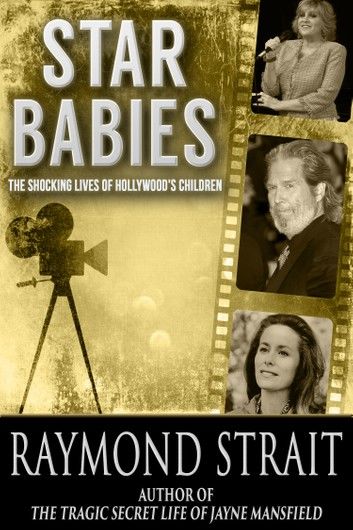 Star Babies: The Shocking Lives of Hollywood\