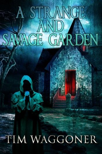 A Strange and Savage Garden