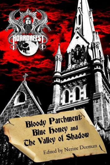 Bloody Parchment: Blue Honey and The Valley of Shadow