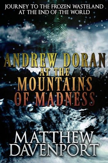 Andrew Doran at the Mountains of Madness