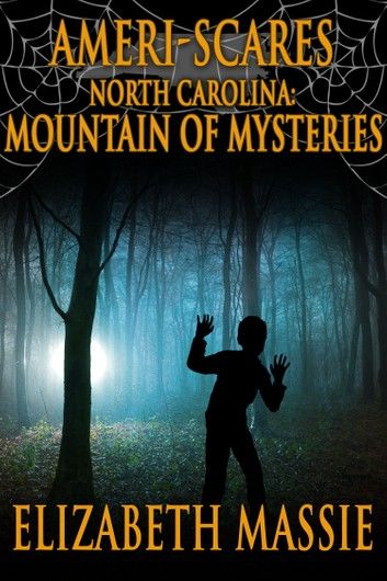 Ameri-Scares: North Carolina: Mountain of Mysteries