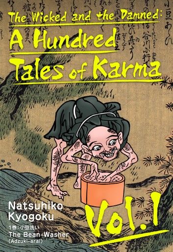 The Wicked and the Damned: A Hundred Tales of Karma Vol.1