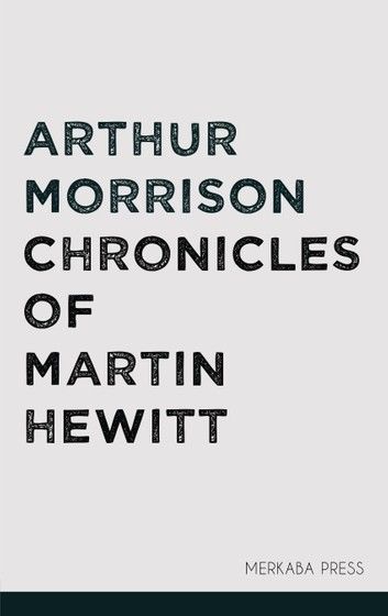 Chronicles of Martin Hewitt