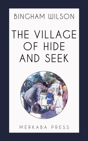 The Village of Hide and Seek