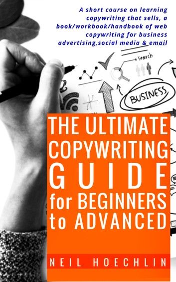 The Ultimate Copywriting Guide for Beginners to Advanced