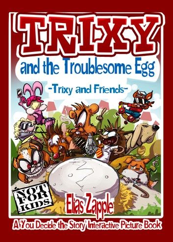 Trixy and the Troublesome Egg