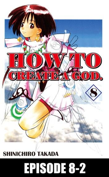 HOW TO CREATE A GOD.