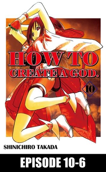 HOW TO CREATE A GOD.