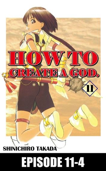 HOW TO CREATE A GOD.