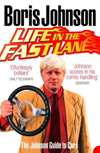 Life in the Fast Lane: The Johnson Guide to Cars