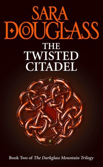 The Twisted Citadel (The Darkglass Mountain Trilogy, Book 2)