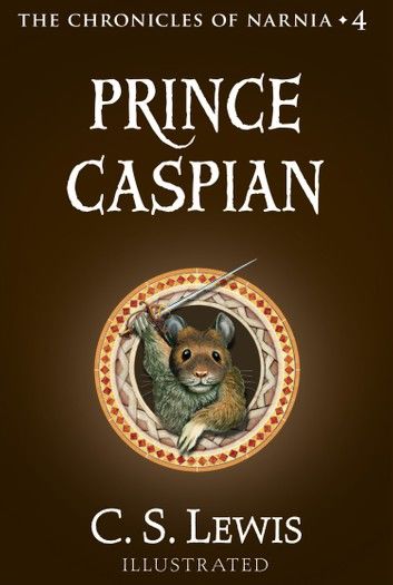 Prince Caspian (The Chronicles of Narnia, Book 4)