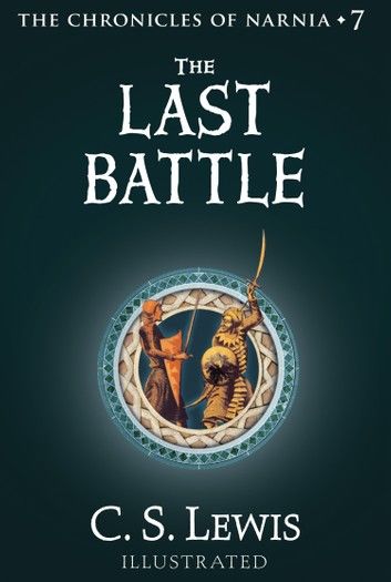 The Last Battle (The Chronicles of Narnia, Book 7)