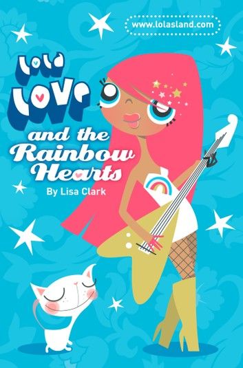 And the Rainbow Hearts (Lola Love)