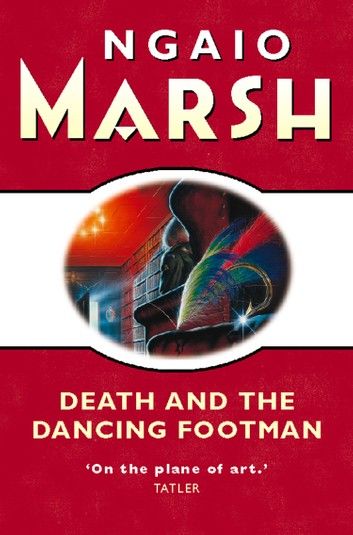 Death and the Dancing Footman (The Ngaio Marsh Collection)