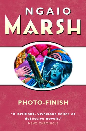 Photo-Finish (The Ngaio Marsh Collection)