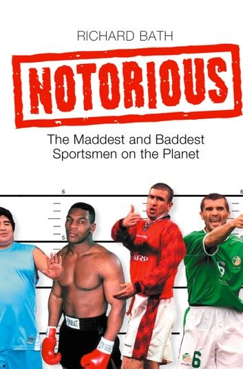 Notorious: The Maddest and Baddest Sportsmen on the Planet