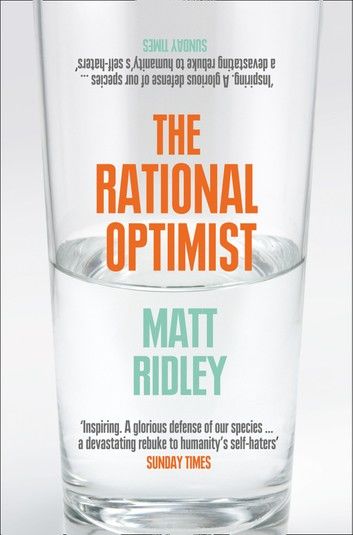 The Rational Optimist: How Prosperity Evolves