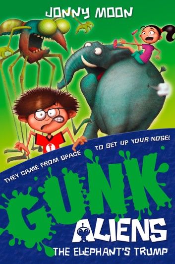 The Elephant’s Trump (GUNK Aliens, Book 2)