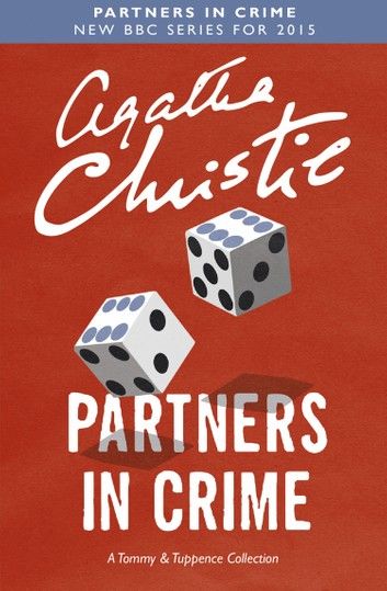 Partners in Crime (Tommy & Tuppence, Book 2)