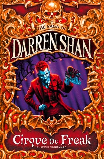 Cirque Du Freak (The Saga of Darren Shan, Book 1)