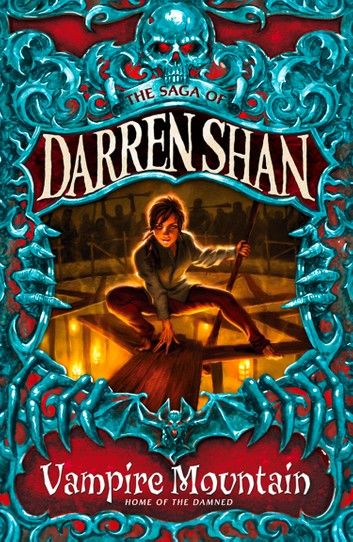 Vampire Mountain (The Saga of Darren Shan, Book 4)