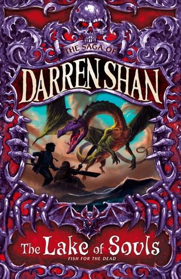 The Lake of Souls (The Saga of Darren Shan, Book 10)