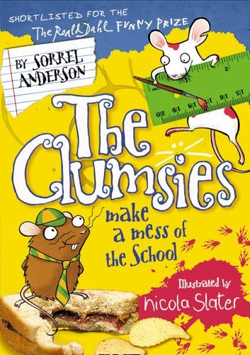 The Clumsies Make a Mess of the School (The Clumsies, Book 5)