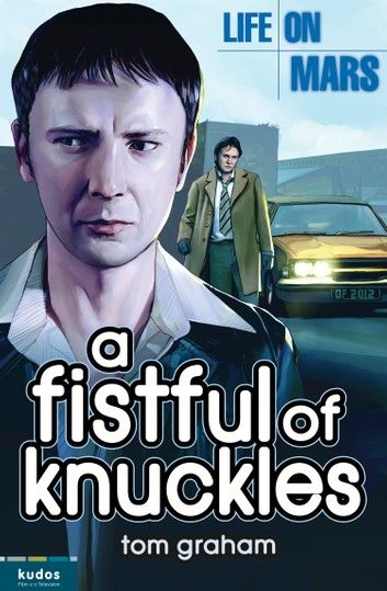 Life on Mars: A Fistful of Knuckles