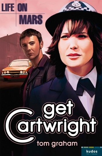 Life on Mars: Get Cartwright