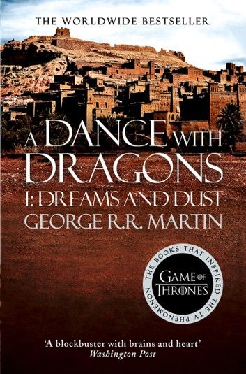 A Dance With Dragons: Part 1 Dreams and Dust (A Song of Ice and Fire, Book 5)