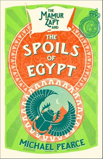 The Mamur Zapt and the Spoils of Egypt (Mamur Zapt, Book 6)