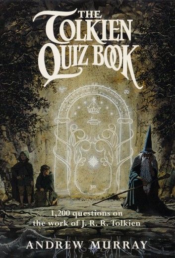 The Tolkien Quiz Book