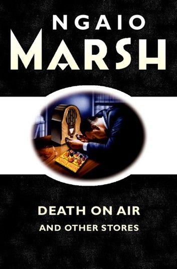 Death on the Air: and other stories