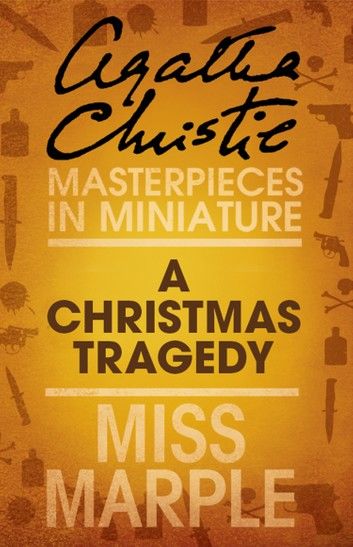 A Christmas Tragedy: A Miss Marple Short Story