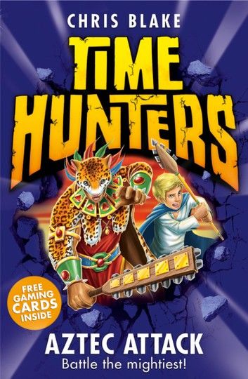 Aztec Attack (Time Hunters, Book 12)