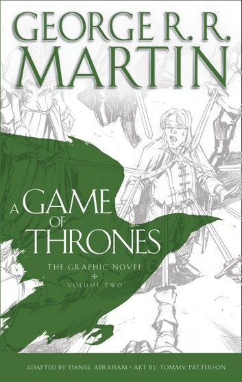 A Game of Thrones: Graphic Novel, Volume Two (A Song of Ice and Fire)