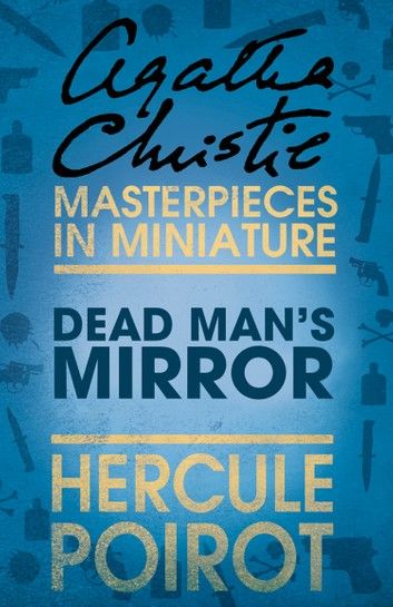 The Dead Man’s Mirror: A Hercule Poirot Short Story