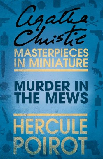 Murder in the Mews: A Hercule Poirot Short Story