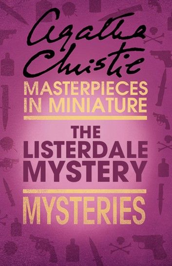 The Listerdale Mystery: An Agatha Christie Short Story